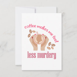 Carte De Remerciements Le café me fait me sentir moins meurtrier et drôle
