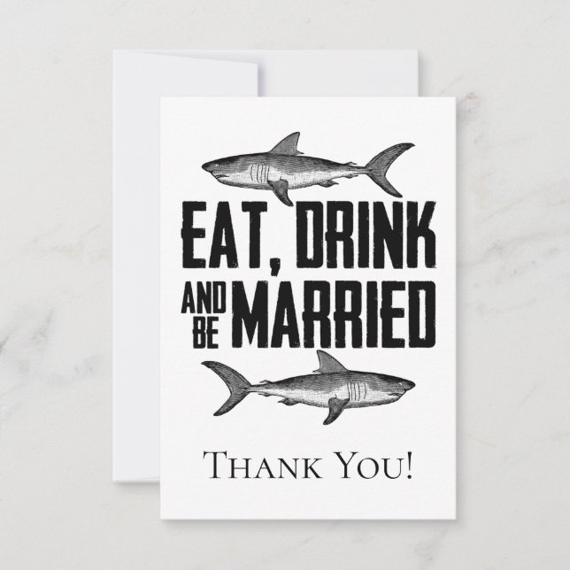 Carte De Remerciements Mangez Boire et être marié Requin Mariage plat (Devant)