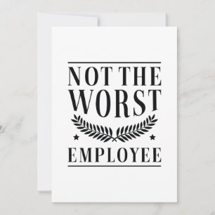 Carte De Remerciements Not The Worst Employee