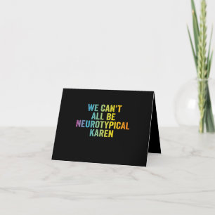Carte De Remerciements Nous ne pouvons pas tous être Neurotypique Karen F