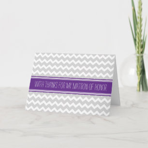 Carte De Remerciements Purple Gray Chevron Thank You Matron of Honor Card