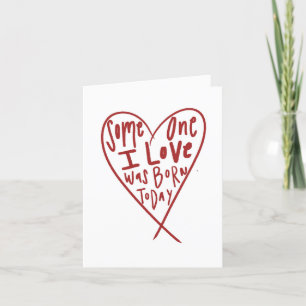Carte De Remerciements Quelqu'Un Que J'Aime Est Né Aujourd'Hui