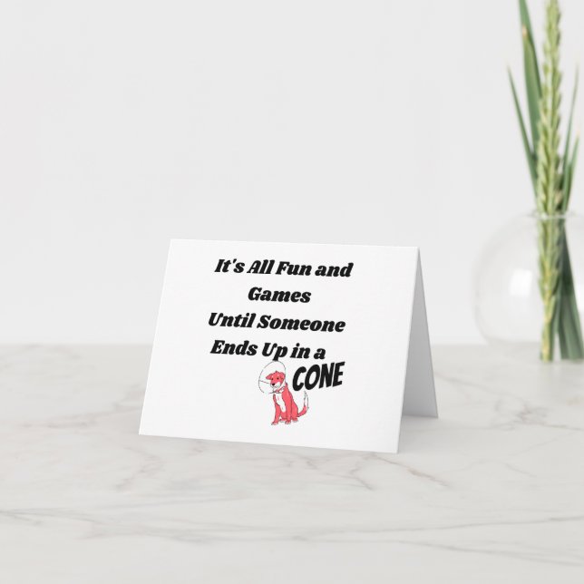 Carte De Remerciements Tout est amusant et jeux jusqu'à quelqu'un .. Cône (Devant)