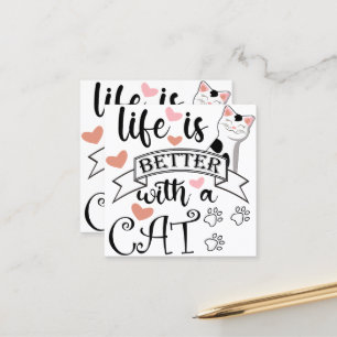 Carte De Rendez-vous Life is Better With a Cat quote slogan