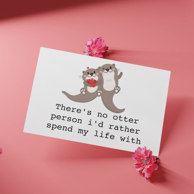 Carte de Saint Valentin mignonne avec loutre pour  ("There's No Otter Person" Anniversary/Valentine's Day Card)
