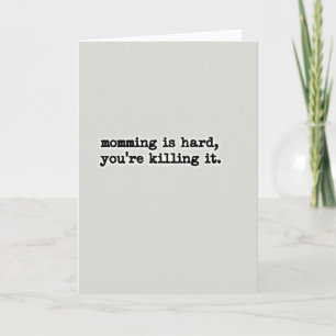 Carte de sentiment « Momming Killing It »