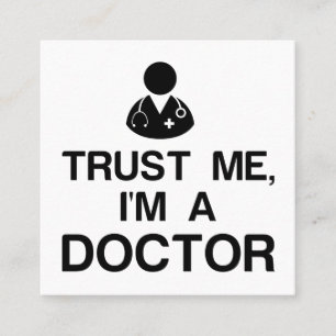 CARTE DE VISITE CARRÉ FAITES-MOI CONFIANCE, JE SUIS MÉDECIN