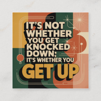 Carte De Visite Carré It's Not Whether You Get Knocked Down