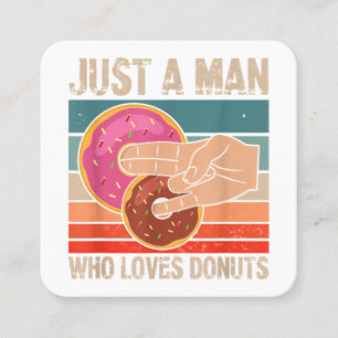 Carte De Visite Carré Juste un homme qui aime les donuts 2 dans le peti