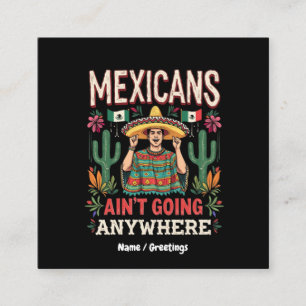 Carte De Visite Carré Les Mexicains ne vont nulle part Une déclaration a