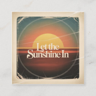 Carte De Visite Carré Let The Sunshine In
