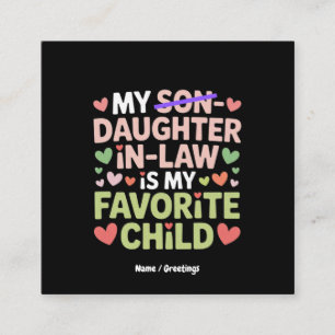Carte De Visite Carré Ma Belle-Fille Est Mon Enfant Préféré