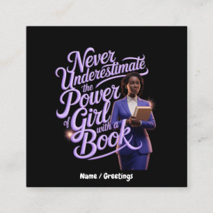 Carte De Visite Carré Ne jamais sous-estimer le pouvoir de la fille avec