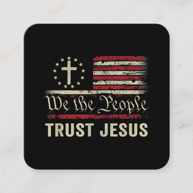 Carte De Visite Carré Nous Le Peuple Confiance Jésus - USA Drapeau Chris (Devant)