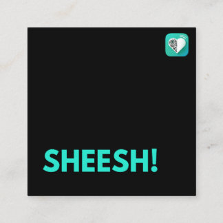 Carte De Visite Carré Sheesh !