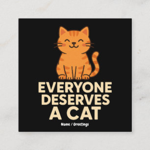 Carte De Visite Carré Tout le monde mérite un chat mignon Orange Tabby C