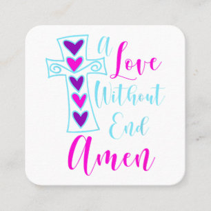 Carte De Visite Carré Un amour sans fin Amen Jesus Citation inspirée Chr