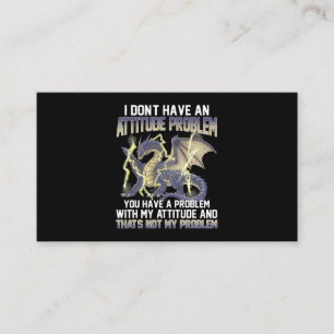 Carte De Visite Dragon Je N'Ai Pas De Problème D'Attitude Vous Ave