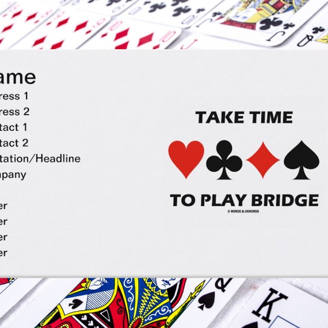 Carte De Visite Four-Card (Introduce yourself with a dose of wry bridge advice with this "Take Time To Play Bridge" biz card.)