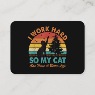 Carte De Visite Je travaille dur afin que mon chat puisse avoir un