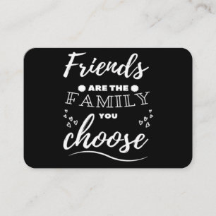 Carte De Visite Les amis sont la famille que vous choisissez Class