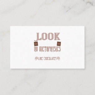 Carte De Visite Look ThereS No métaphysics On Earth Like Chocolate