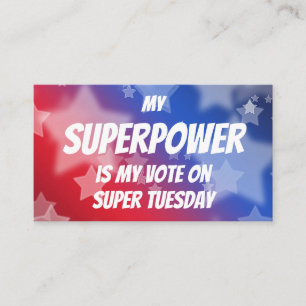 Carte De Visite Mon super-pouvoir est mon vote sur le Super mardi