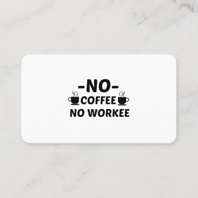 CARTE DE VISITE PAS DE CAFÉ PAS DE TRAVAIL (Devant)
