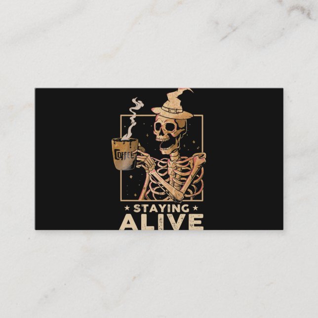 Carte De Visite Staying Alive Funny Skeleton Drinking Coffee Happy (Devant)