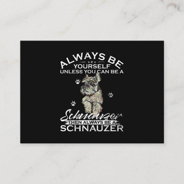 Carte De Visite Yourself Unless You Can Be A Schnauzer (Devant)