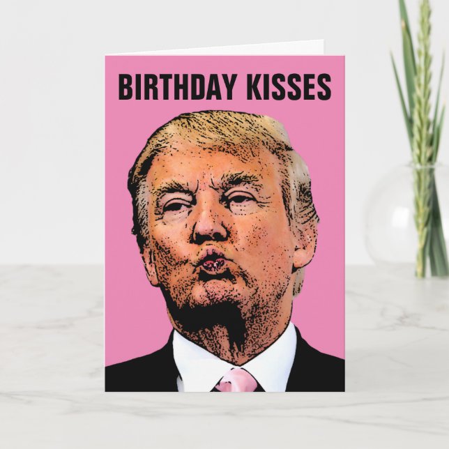 CARTE DE VOEUX ANNIVERSAIRE Baiser DONALD TRUMP (Devant)