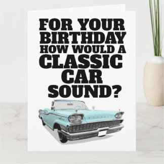 CARTE DE VOEUX ANNIVERSAIRE DRÔLE VOITURE CLASSIQU