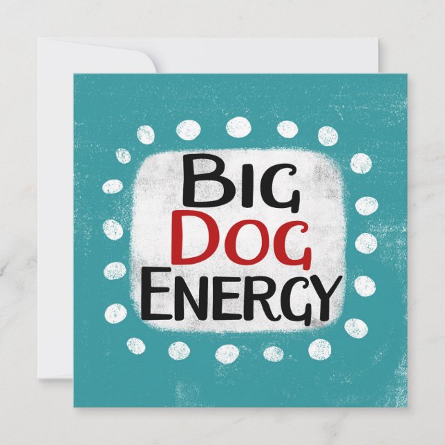 Carte de voeux Big Dog Energy (Devant)