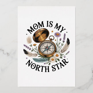 Carte De Vœux En Aluminium Mom Is My North Star