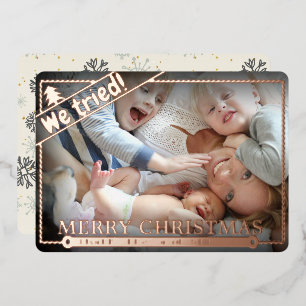 Carte De Vœux En Aluminium Nous Avons Essayé   Noël drôle   Photo horizontale