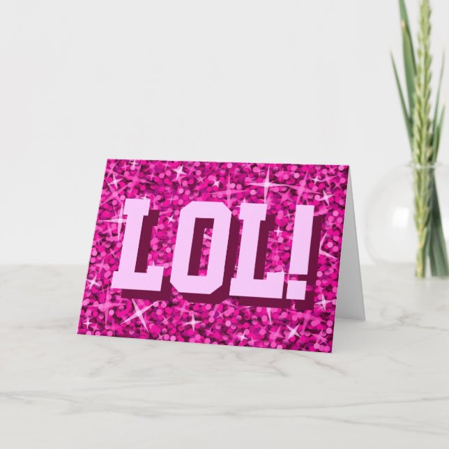 Carte de voeux Glitz Pink 'LOL!' 'Your Text' (Devant)