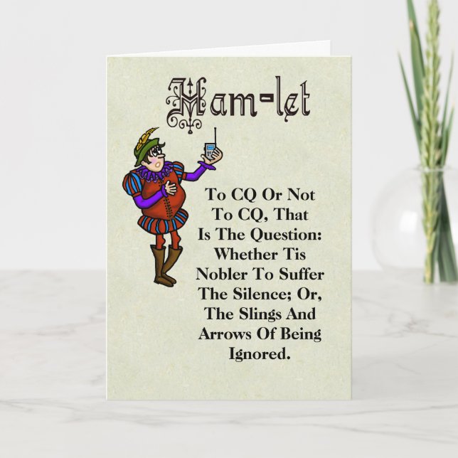 Carte de voeux Ham Radio Hamlet To CQ ou Not Cote (Devant)