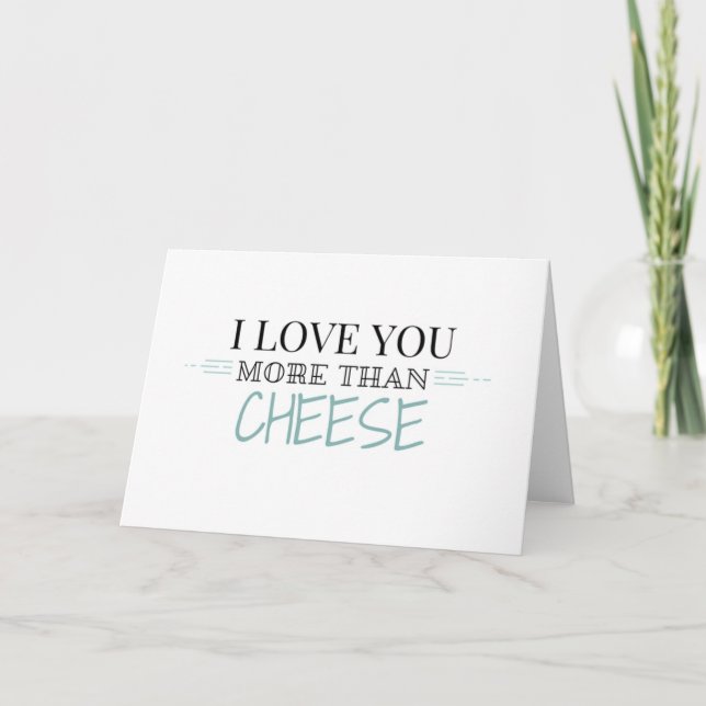 Carte de voeux "Je t'aime plus que le fromage" (Devant)