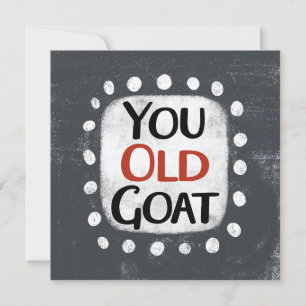 Carte de vœux You Old Goat