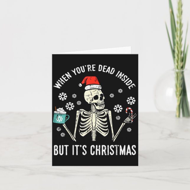 Carte Dead Inside But Its Christmas Skeleton Coffee Xmas (Devant)