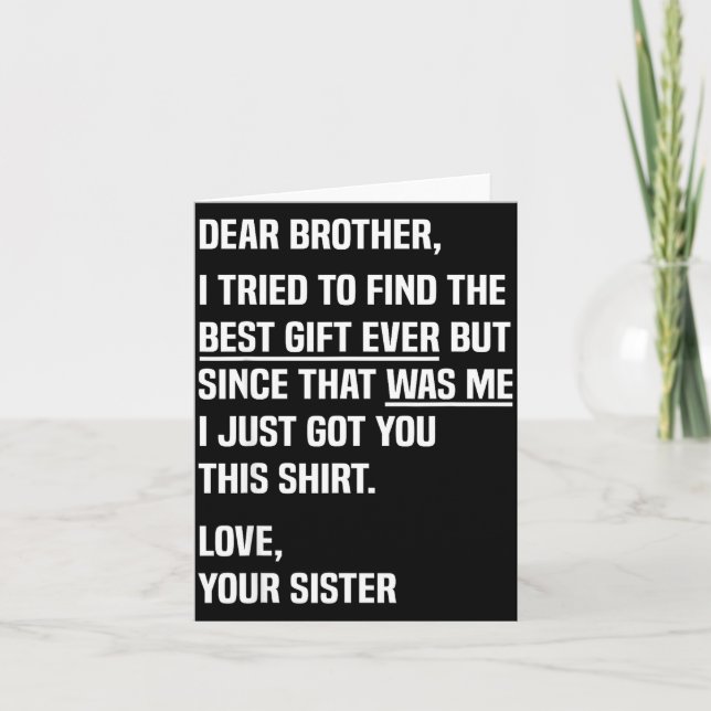 Carte Dear Brother Quote Funny Sibling Humor Joke From S (Devant)