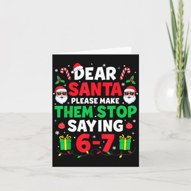 Carte Dear Santa 67 Funny Christmas Six Seven 6-7 Men Wo (Devant)