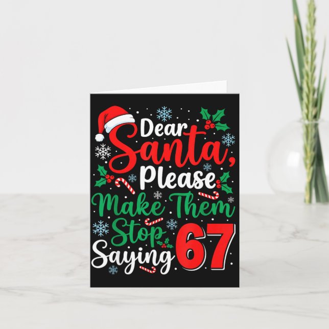 Carte Dear Santa 67 Funny Christmas Six Seven 6-7 Men Wo (Devant)