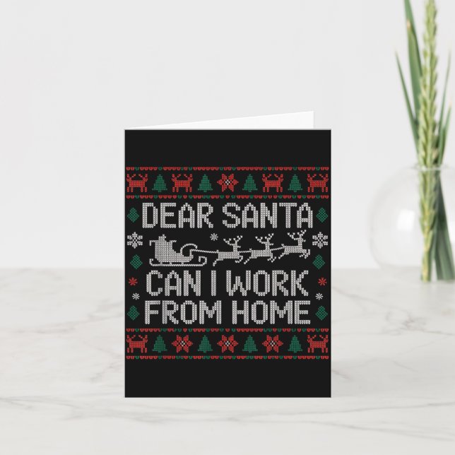 Carte Dear Santa Can I Work From Home Ugly Christmas Swe (Devant)