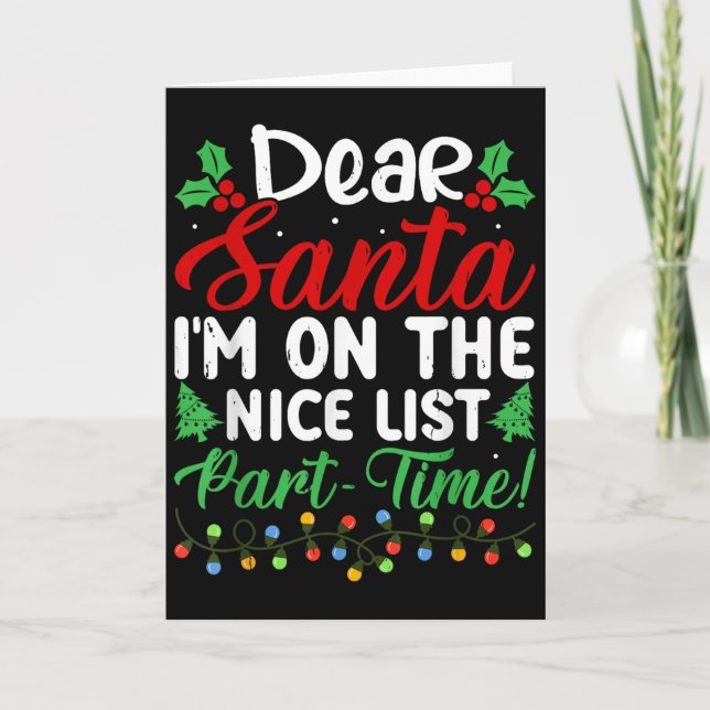 Carte Dear Santa I'm On Nice List Part Time Funny Christ (Devant)