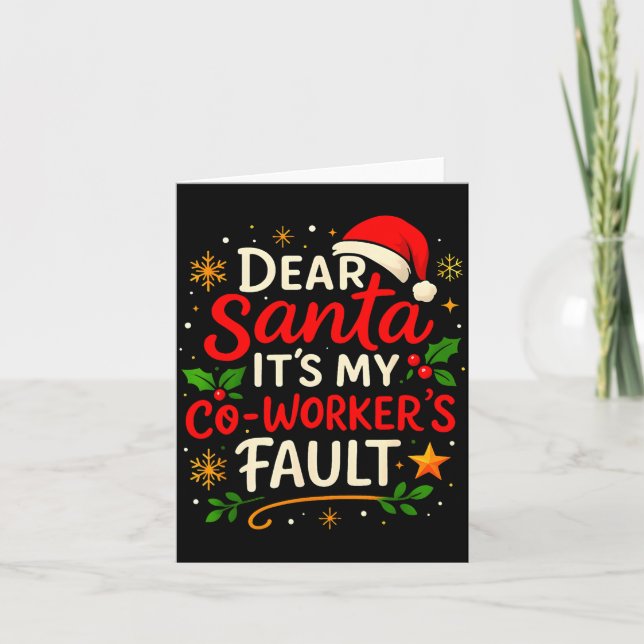 Carte Dear Santa It Was My Coworker’s Fault Christmas Em (Devant)
