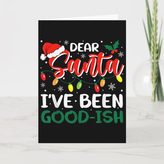Carte Dear Santa I've Been Good-ish Christmas Family Mat (Devant)