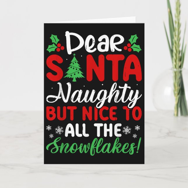 Carte Dear Santa Naughty But Nice To All The Snowflakes! (Devant)