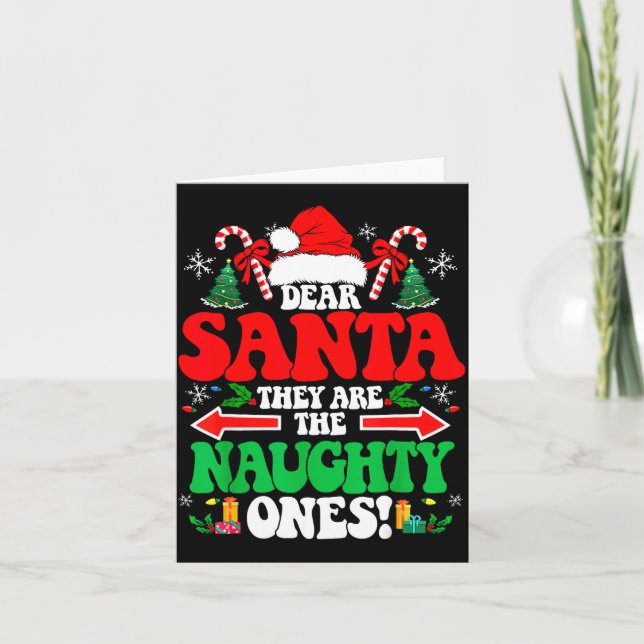 Carte Dear Santa They Are The Naughty Ones Funny Christm (Devant)