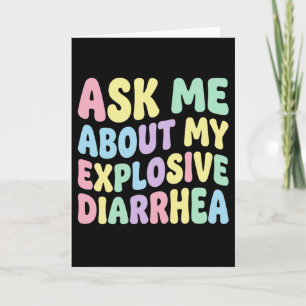 Carte Demandez-moi à propos de ma diarrhée explosive drô